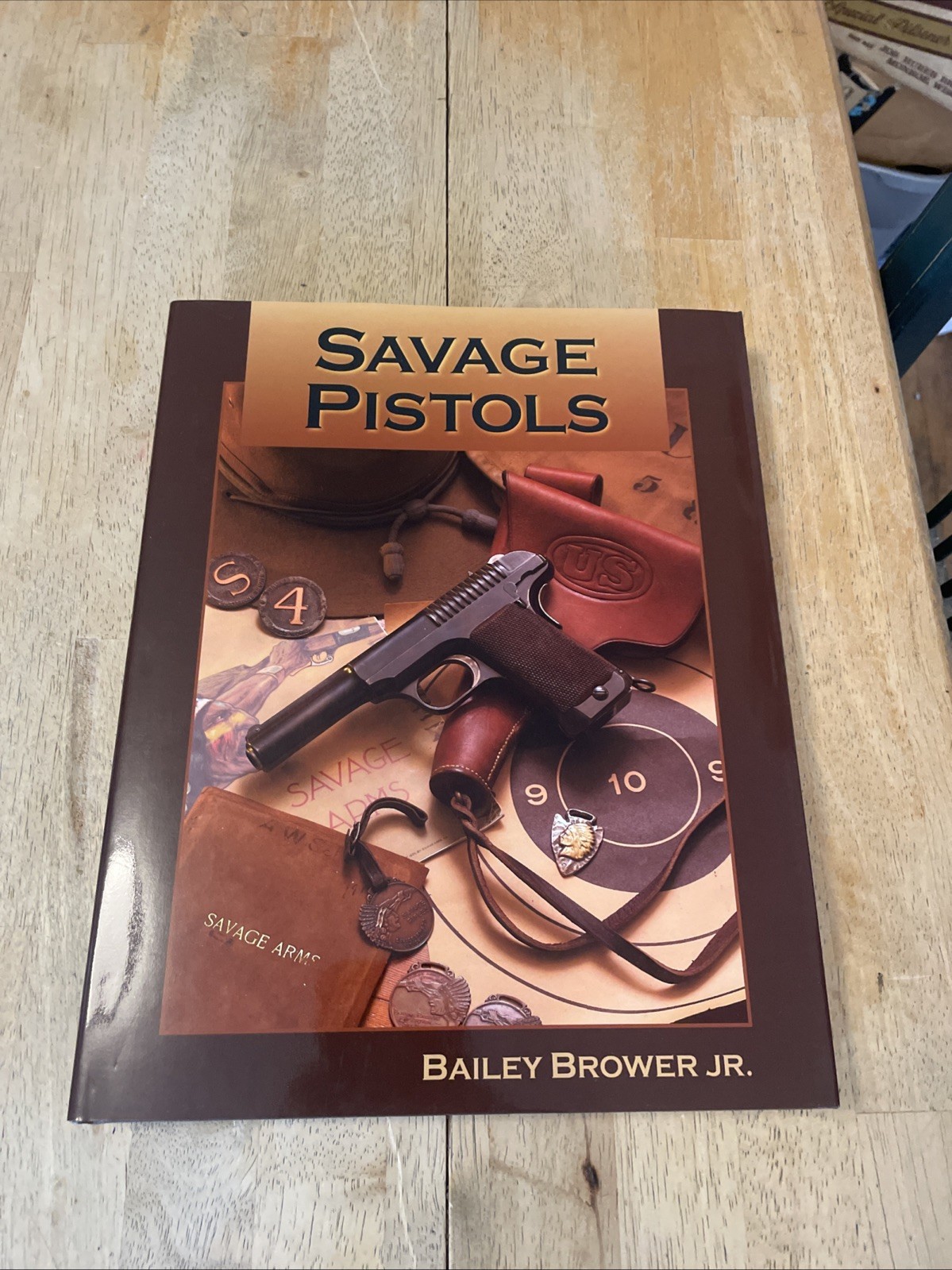 Savage Pistols Bailey Brower Jr. Stackpole Books 2008 1st Edition HC/DJ