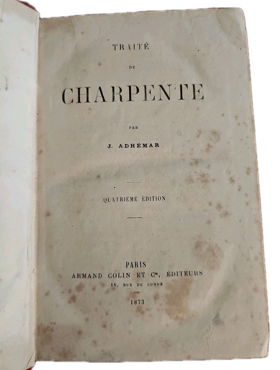 1873 Traité de Charpente J Adhémar 4e Ed French Carpentry HC