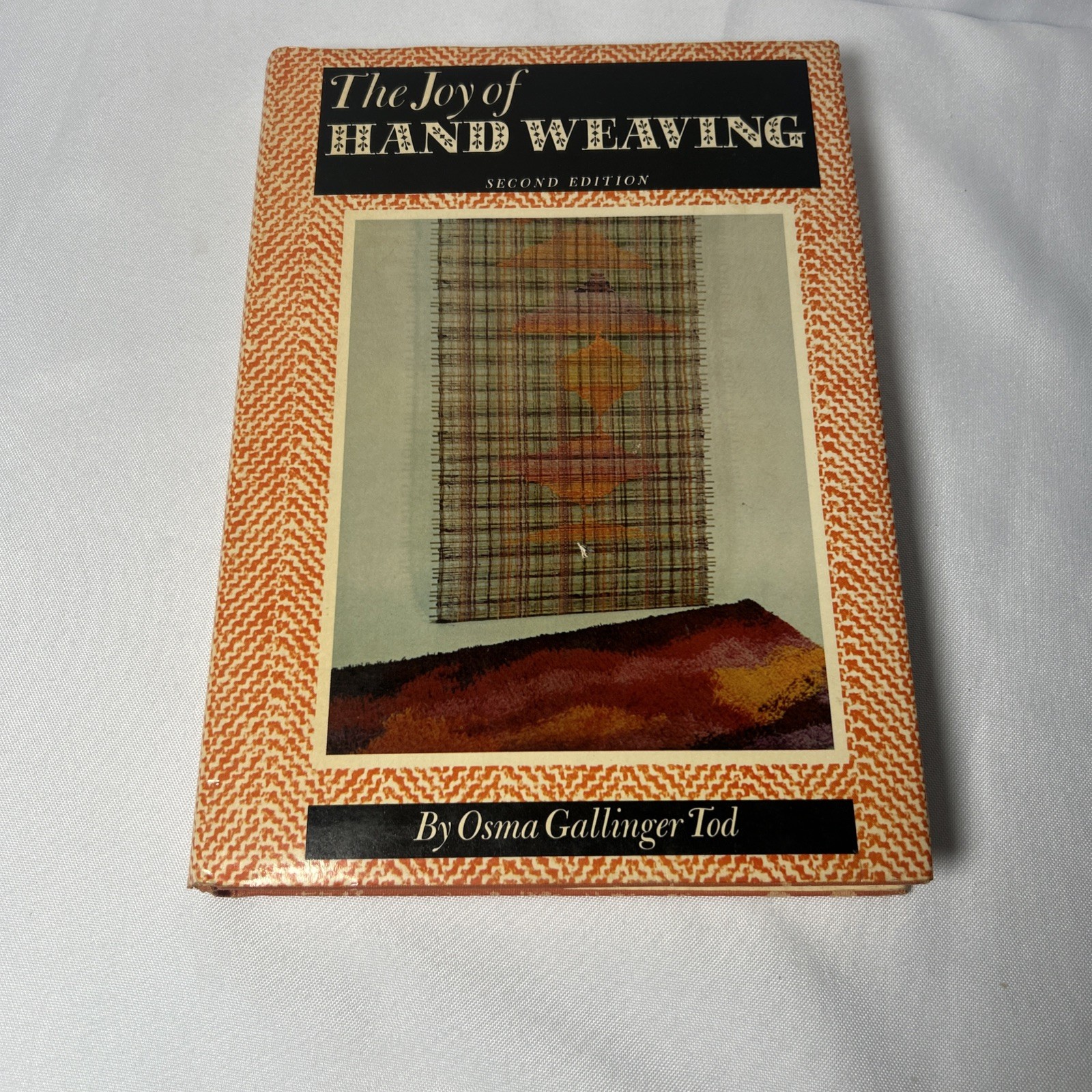 The Joy of Hand Weaving. Second Edition. (Rev Ed) by Osma Gallinger Tod