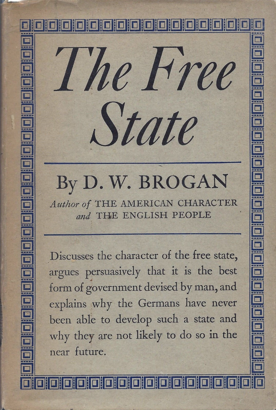 The Free State by D. W. Brogan (Alfred A. Knopf, 1945, Hardcover)