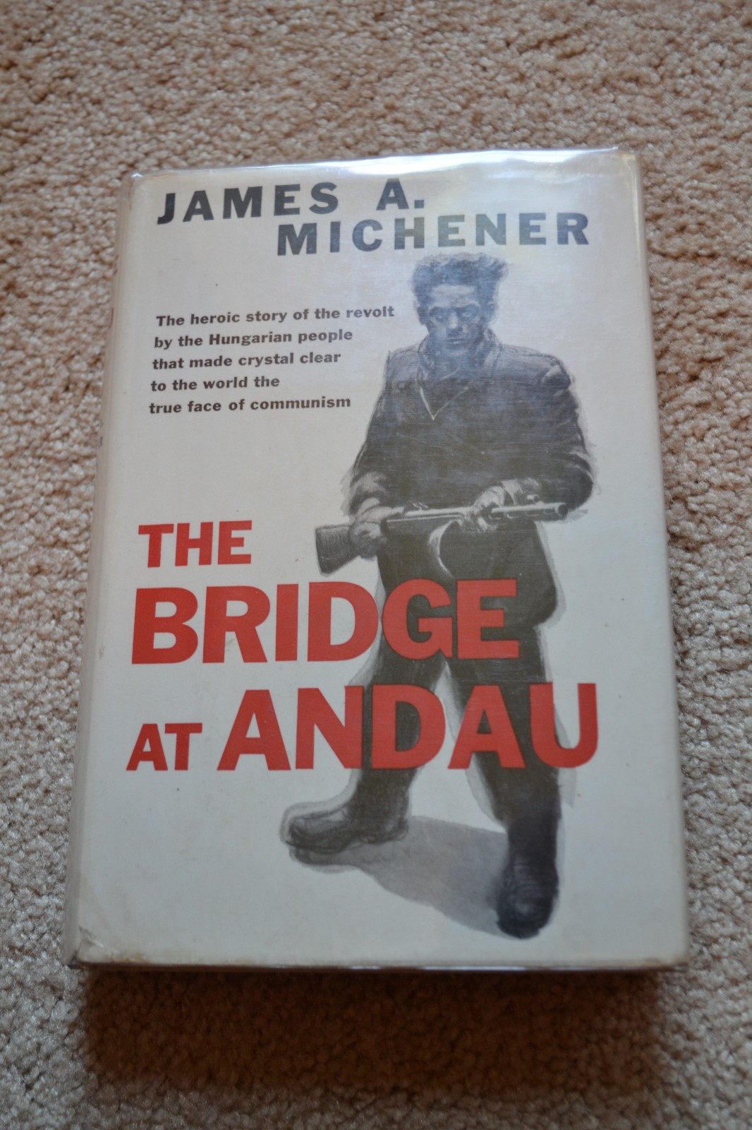 JAMES MICHENER, THE BRIDGE AT ANDAU, 1957, 1/1, VF