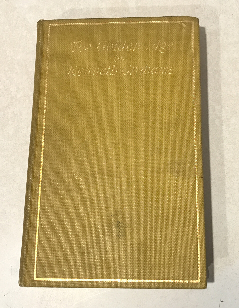 The Golden Age by Kenneth Grahame Hardcover 1898 Vintage New York and London