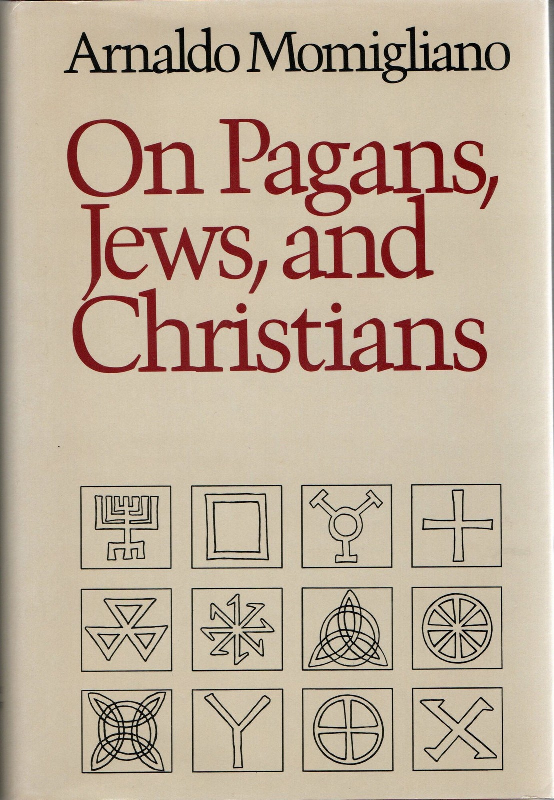 Arnaldo Momigliano / HISTORYRELIGION ON PAGANS JEWS AND CHRISTIANS 1st #300105