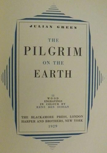 THE PILGRIM ON THE EARTH Julian Green 1929 Ltd Ed. #10 of 25 Rene Ben Sussan