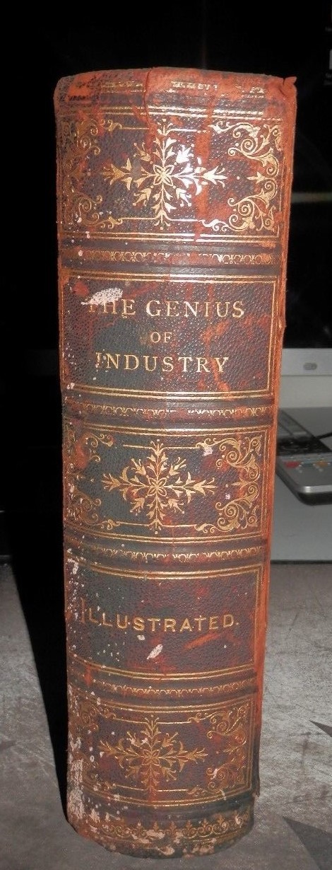 The Genius of Industry – Illustrated – William Owen – HC 1886 – RARE – READ D