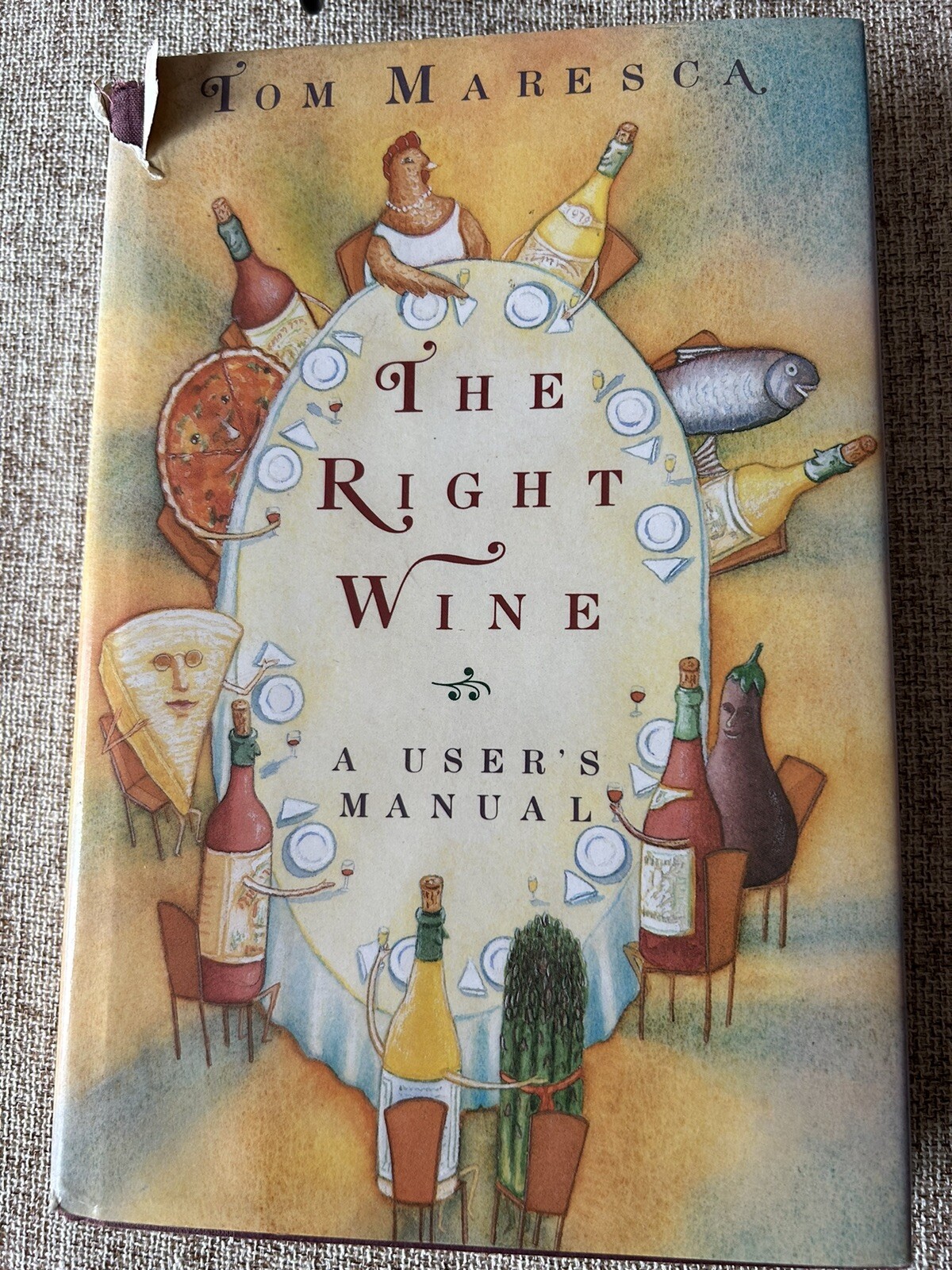 Tom Maresca:The Right Wine,1st Edition,1990,HCDJ,A User’s Manual