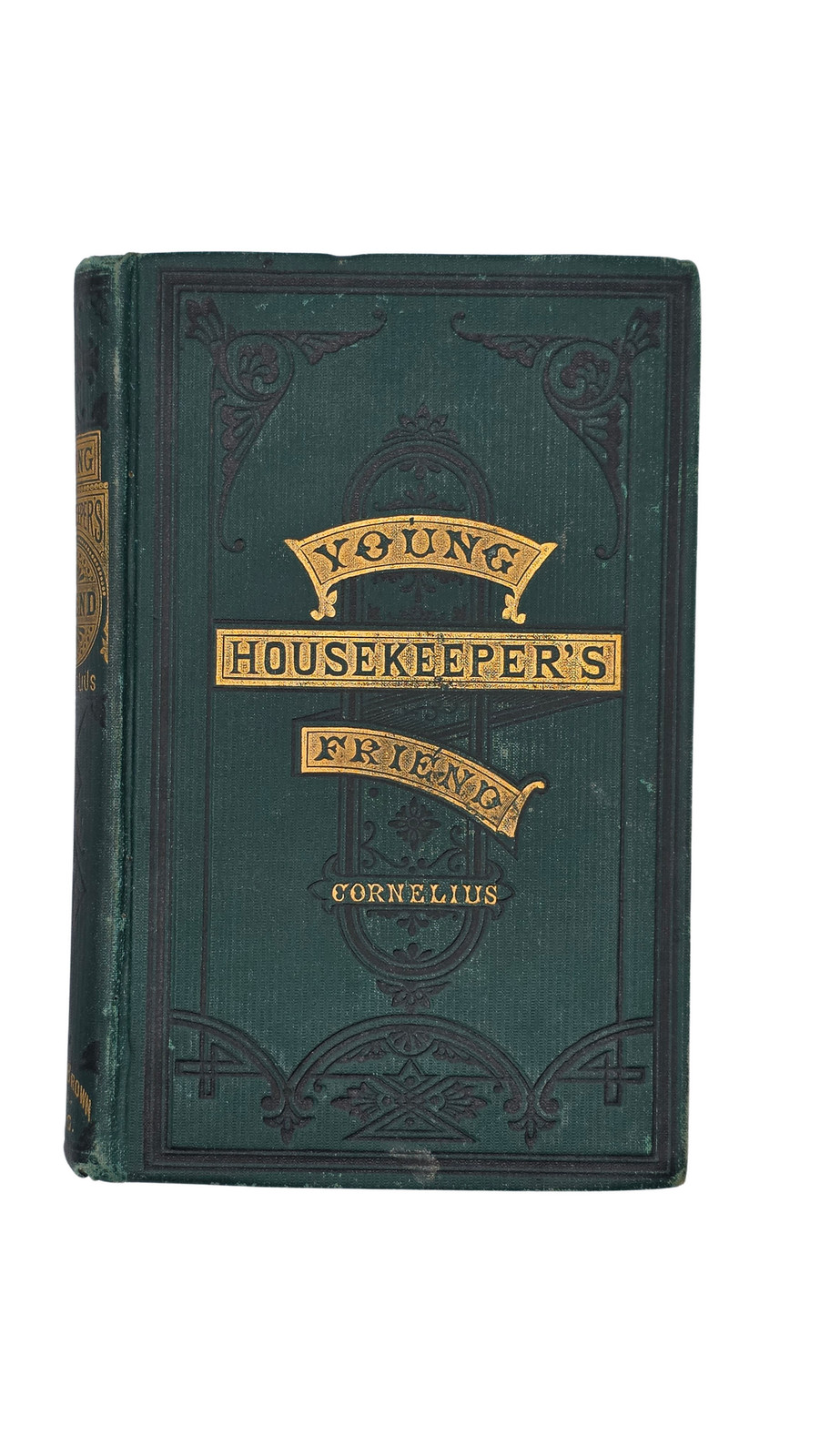 Mrs Cornelius / Young Housekeeper’s Friend Revised and Enlarged 1871