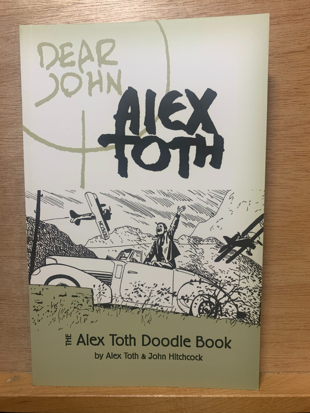 DEAR JOHN – The Alex Toth Doodle Book – SIGNED w/ SKETCH Hitchcock First Ed TPB