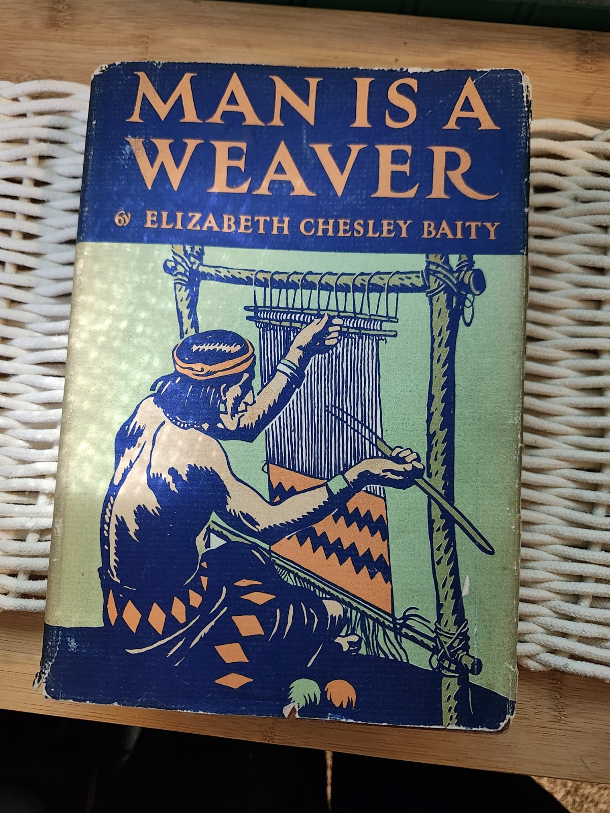 Man Is Weaver, Elizabeth Chesley Baity, Hardcover W/Jacket, 1942 First Edition