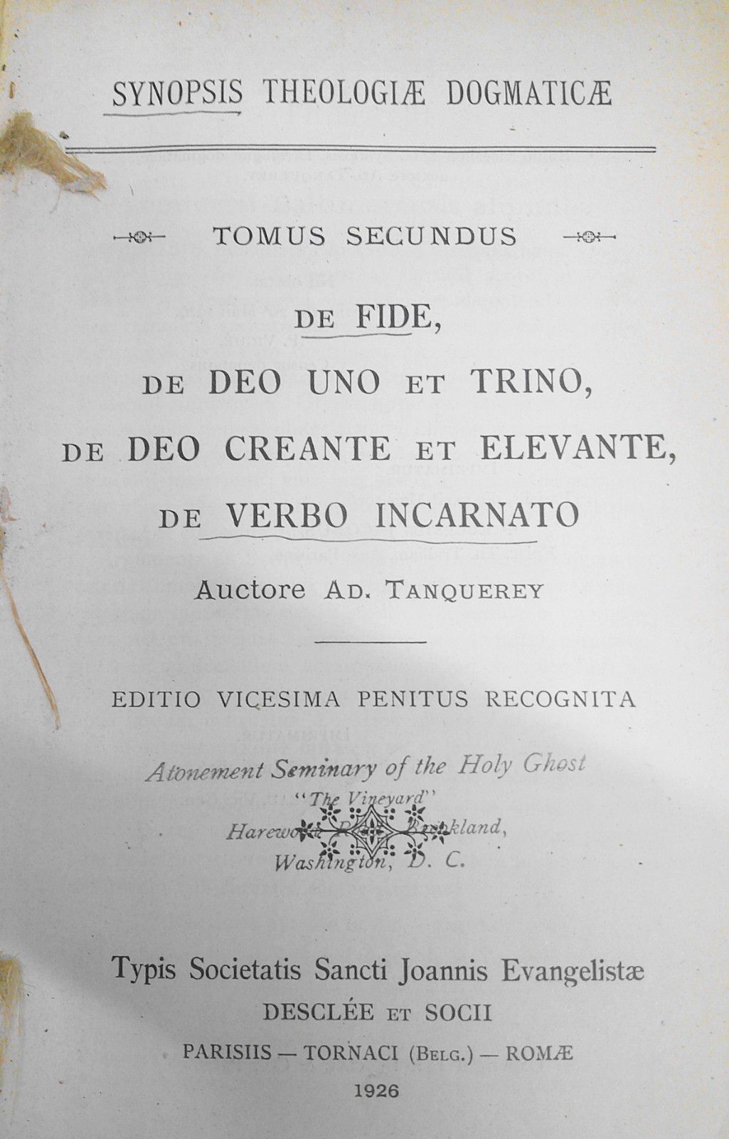Tanquerey: Theologicae Dogmaticae Fundamentalis – 3 Vols. 1903, 1906, 1926.