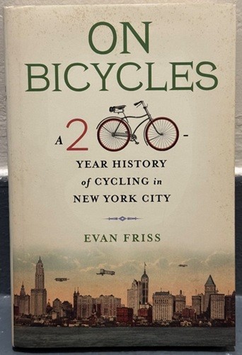 On Bicycles: A 200-Year History of Cycling in New York City – LIKE NEW