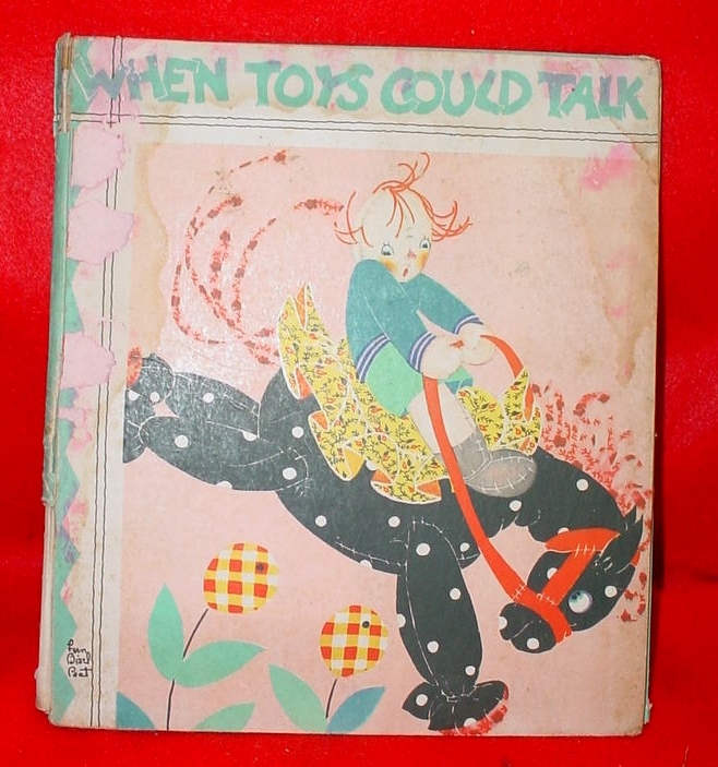 When Toys Could Talk 1939 by Jame Randall Illustrated by Fern Bisel Peat