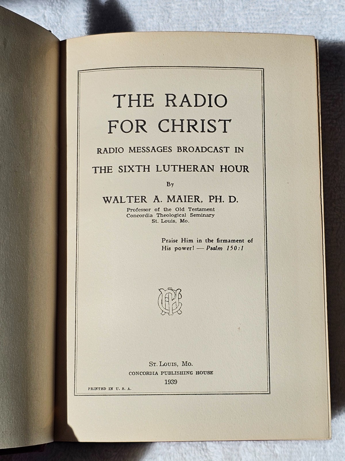 1939 The Radio For Christ Walter Maier Hardcover Lutheran Hour Concordia History
