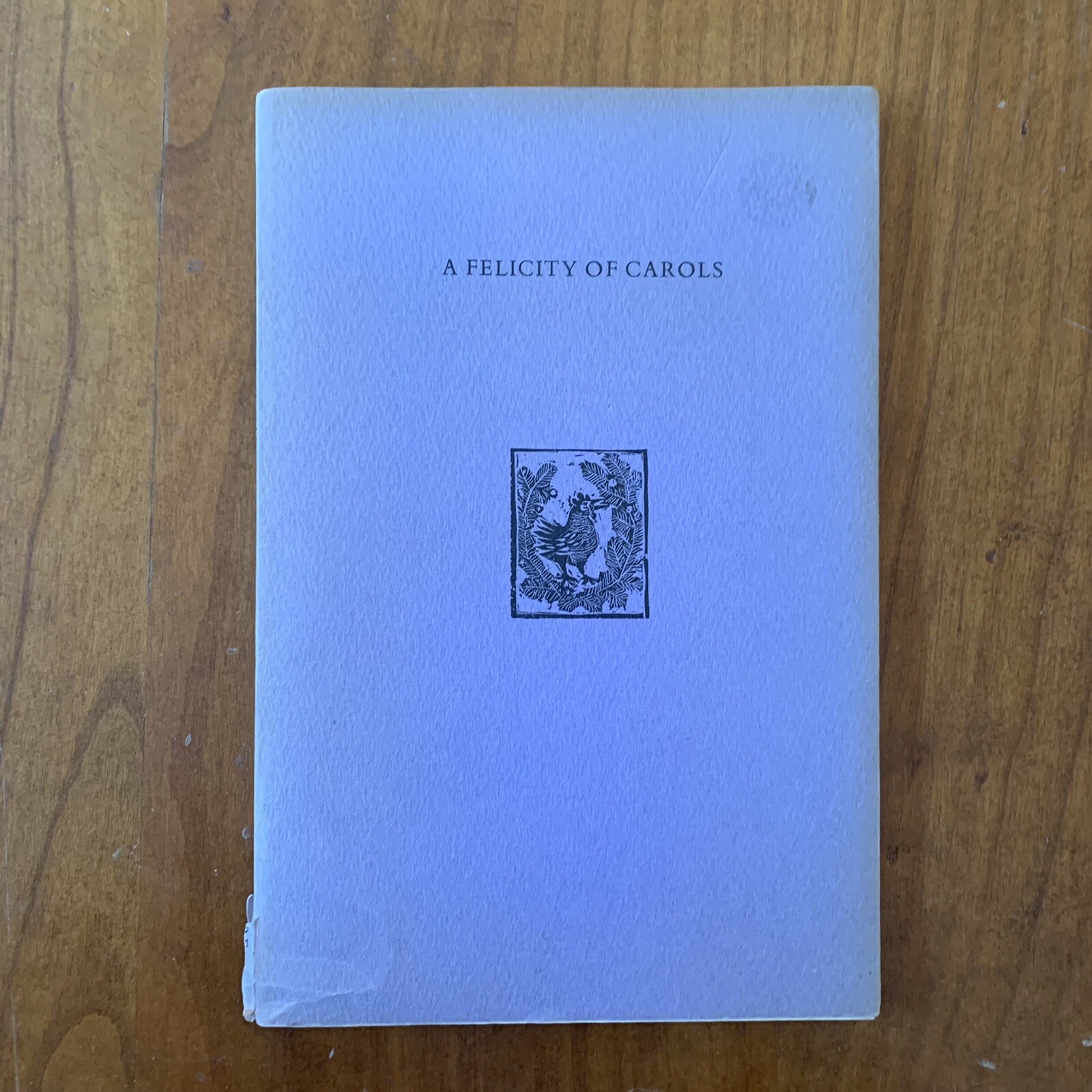 A Felicity of Carols With Wood-Engravings Helen Siegl Barre Publishers 1970