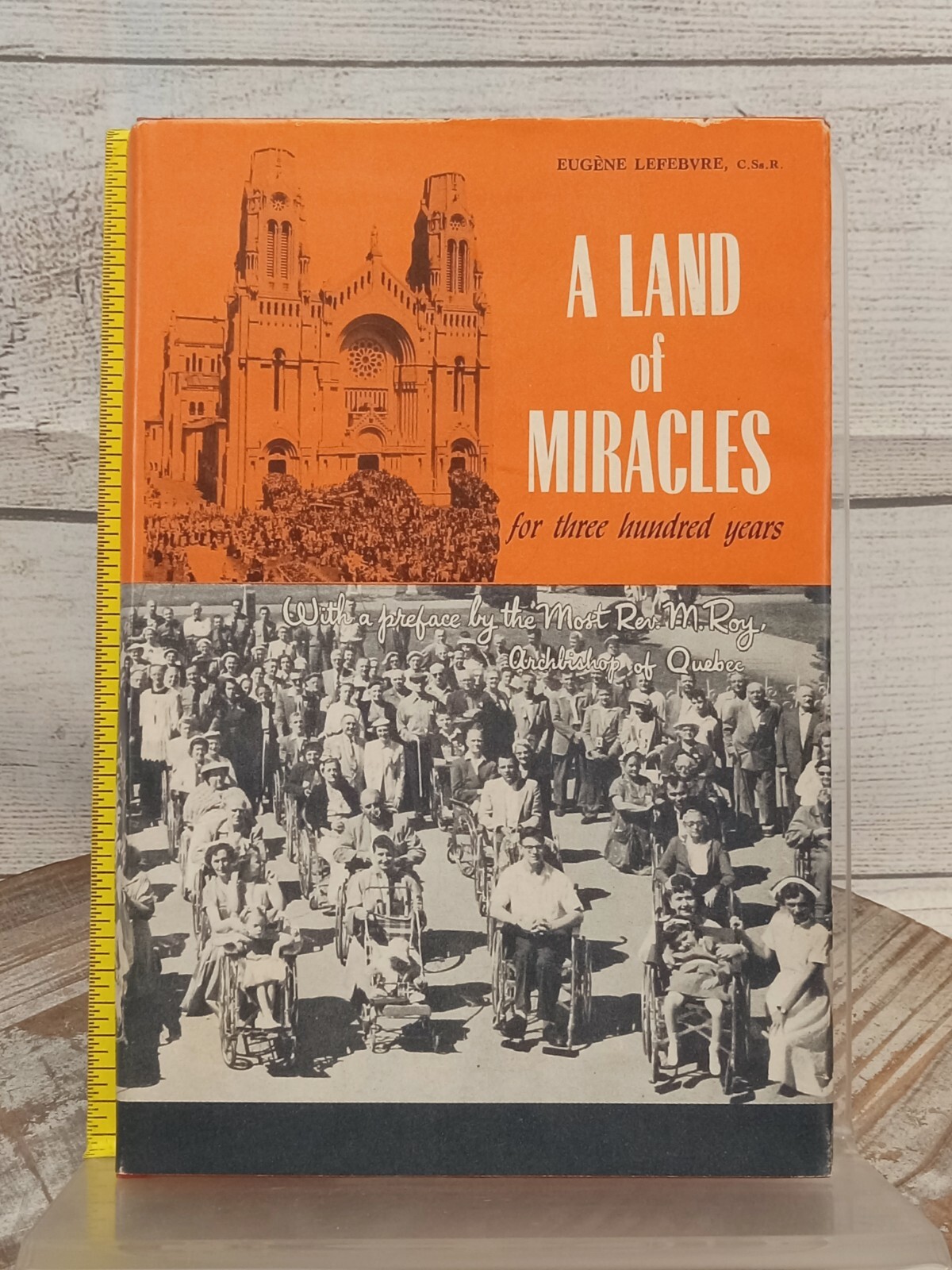 A Land of Miracles For 300 Years by Eugene Lefebvre 1958 Hardcover w/Dust Jacket