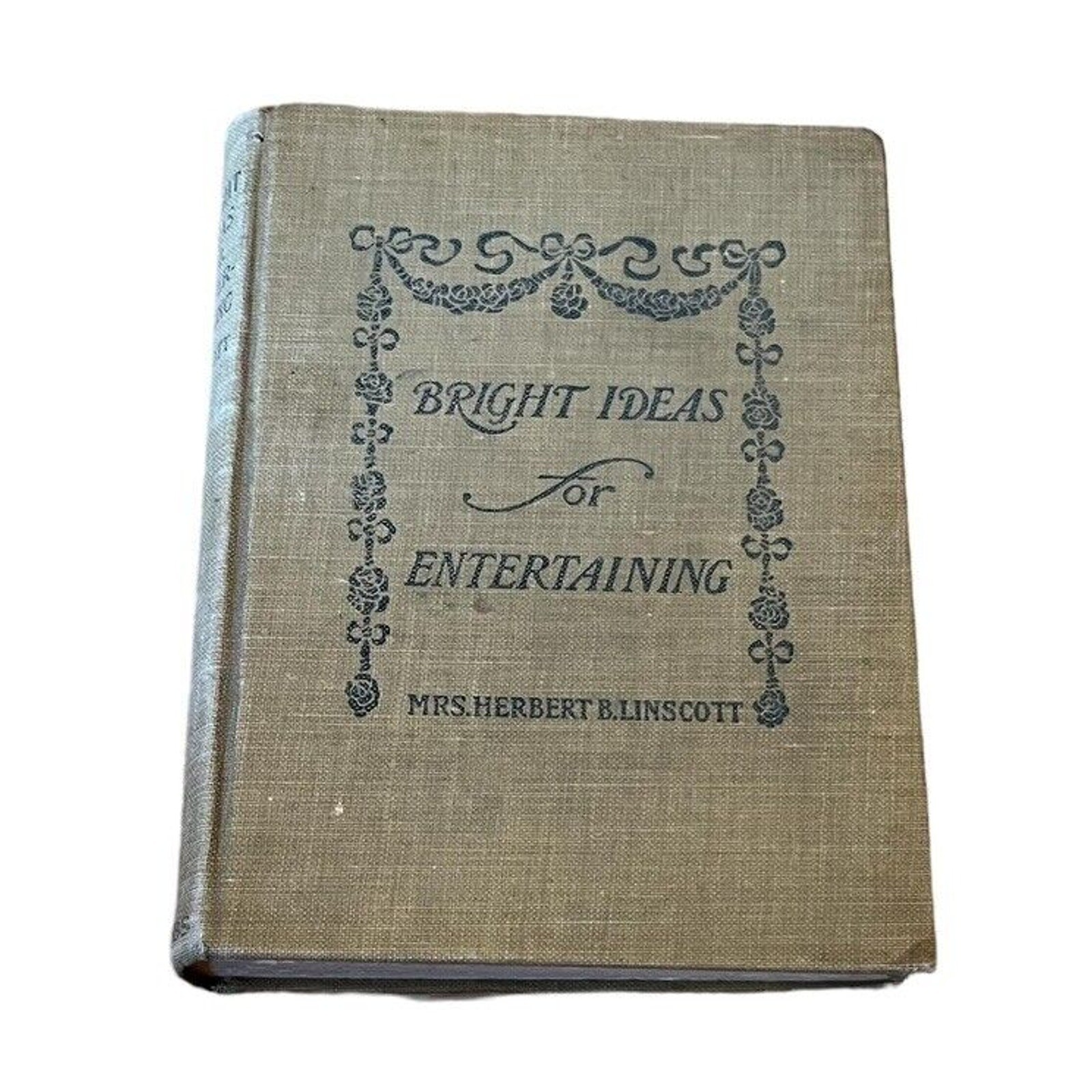 Bright Ideas For Entertaining Herbert Linscott 1906 Party Planning Book HC Antiq