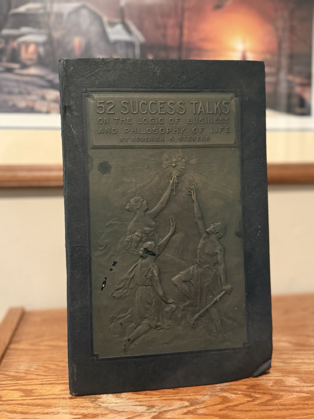 52 Success Talks by Roderick G. Stevens 1921 Logic Of Business Philosophy Life