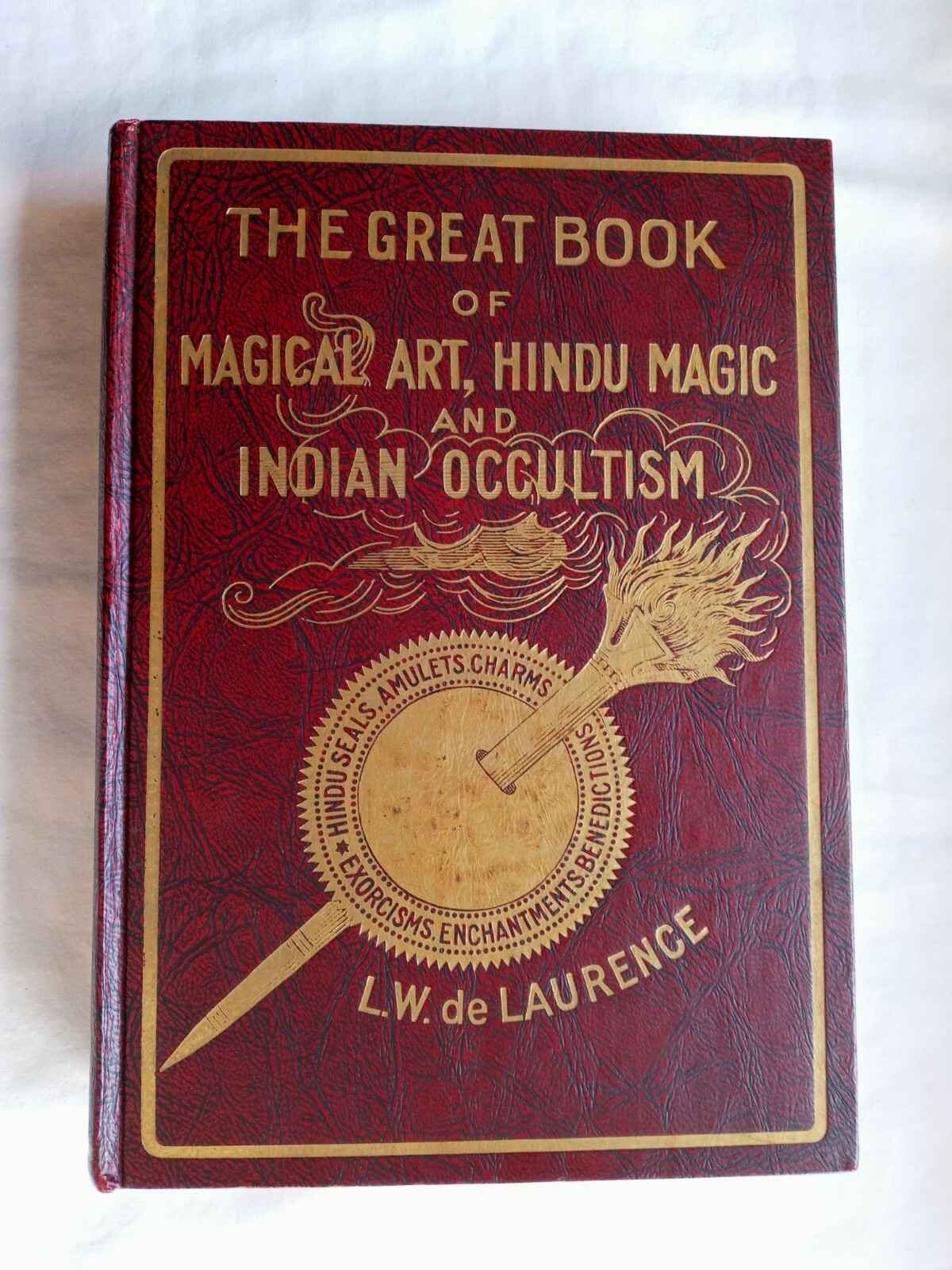 The Great Book of Magical Art, Hindu Magic & Indian Occultism L.W. de Laurence