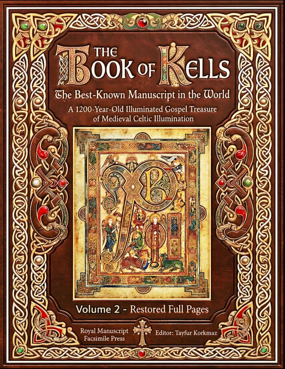 The Book of Kells: The Best-Known Manuscript in the World – A 1200-Year-Old Illu