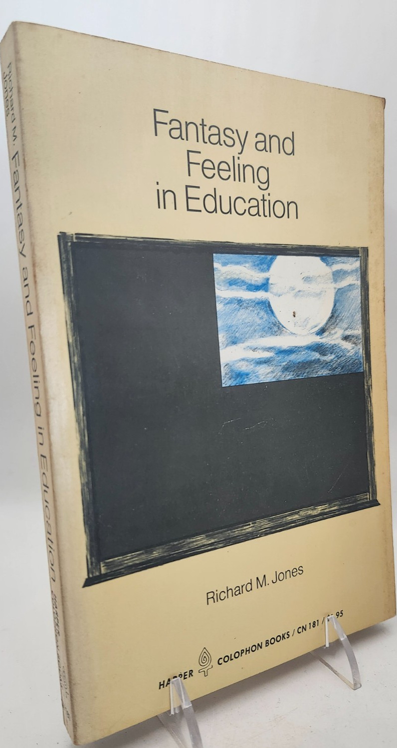Fantasy and Feeling in Education by Richard M. Jones (Paperback, 1970)