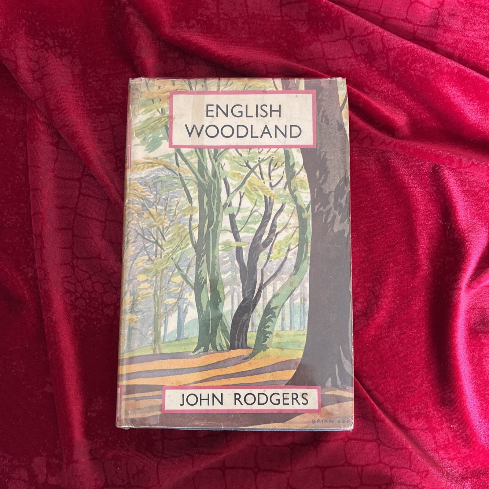 English Woodland; by John Rodgers Brian Cook, B T Batsford 1941 1st HB DJ