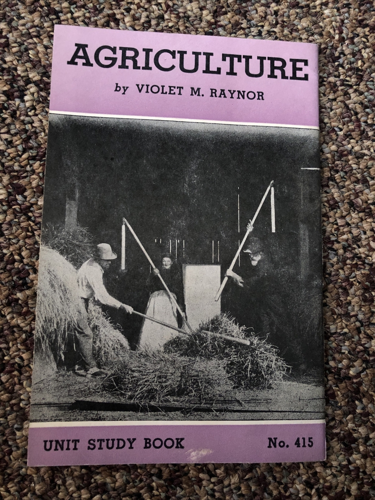 Agriculture, Violet M. Raynor Unit Study Book No. 415, 1939 Educational Vintage