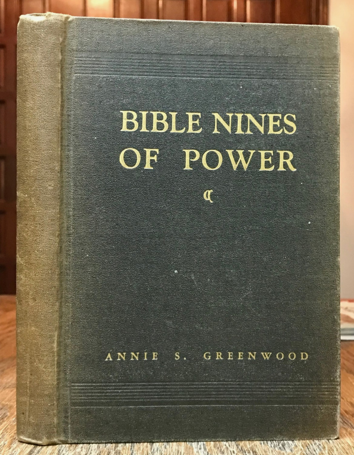 Bible Nines Of Power, Teachings Jesus, Annie Greenwood Metaphysical Teacher 1937