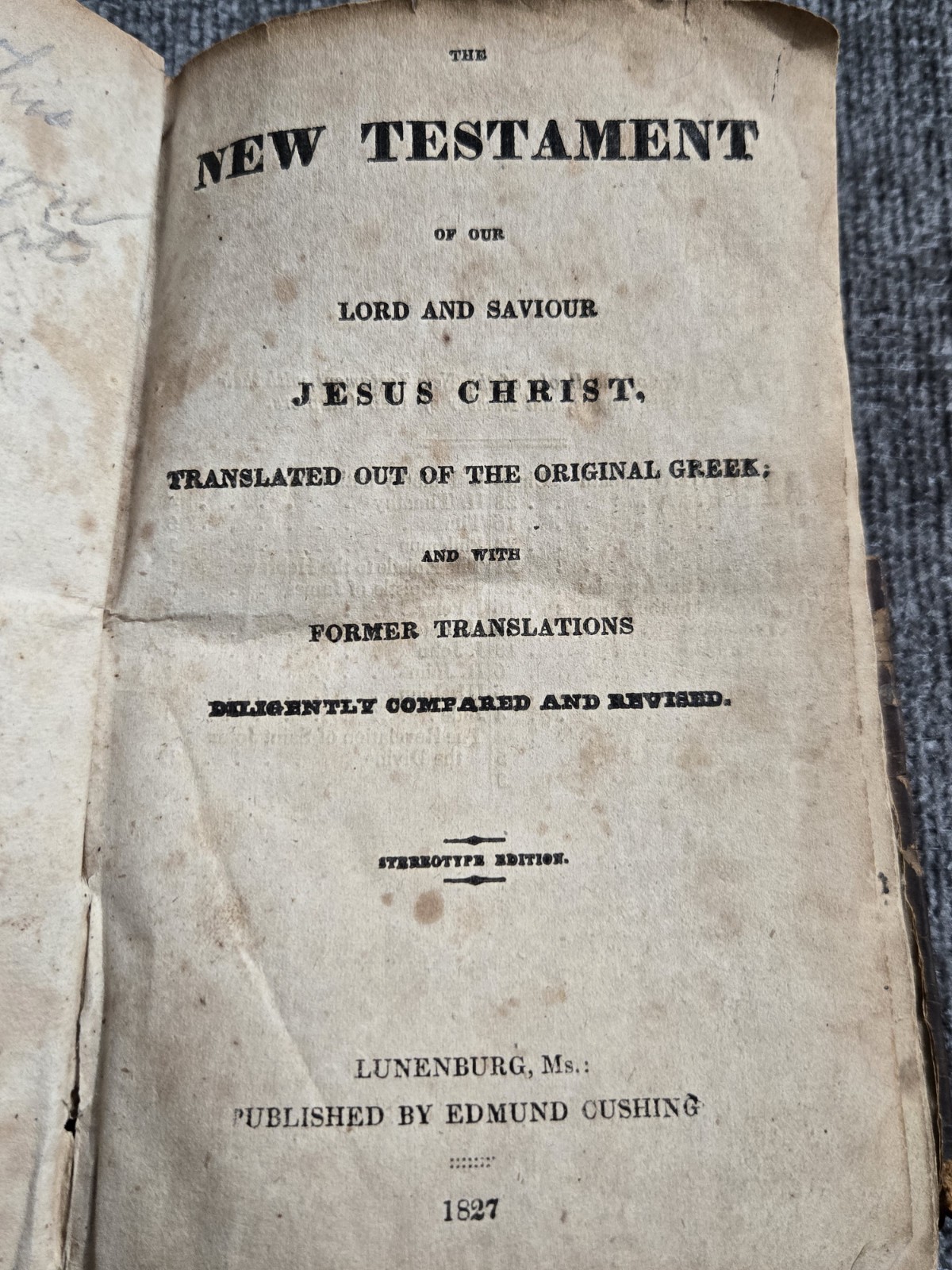 1827 Rare New Testament Bible Published by Edmund Cushing