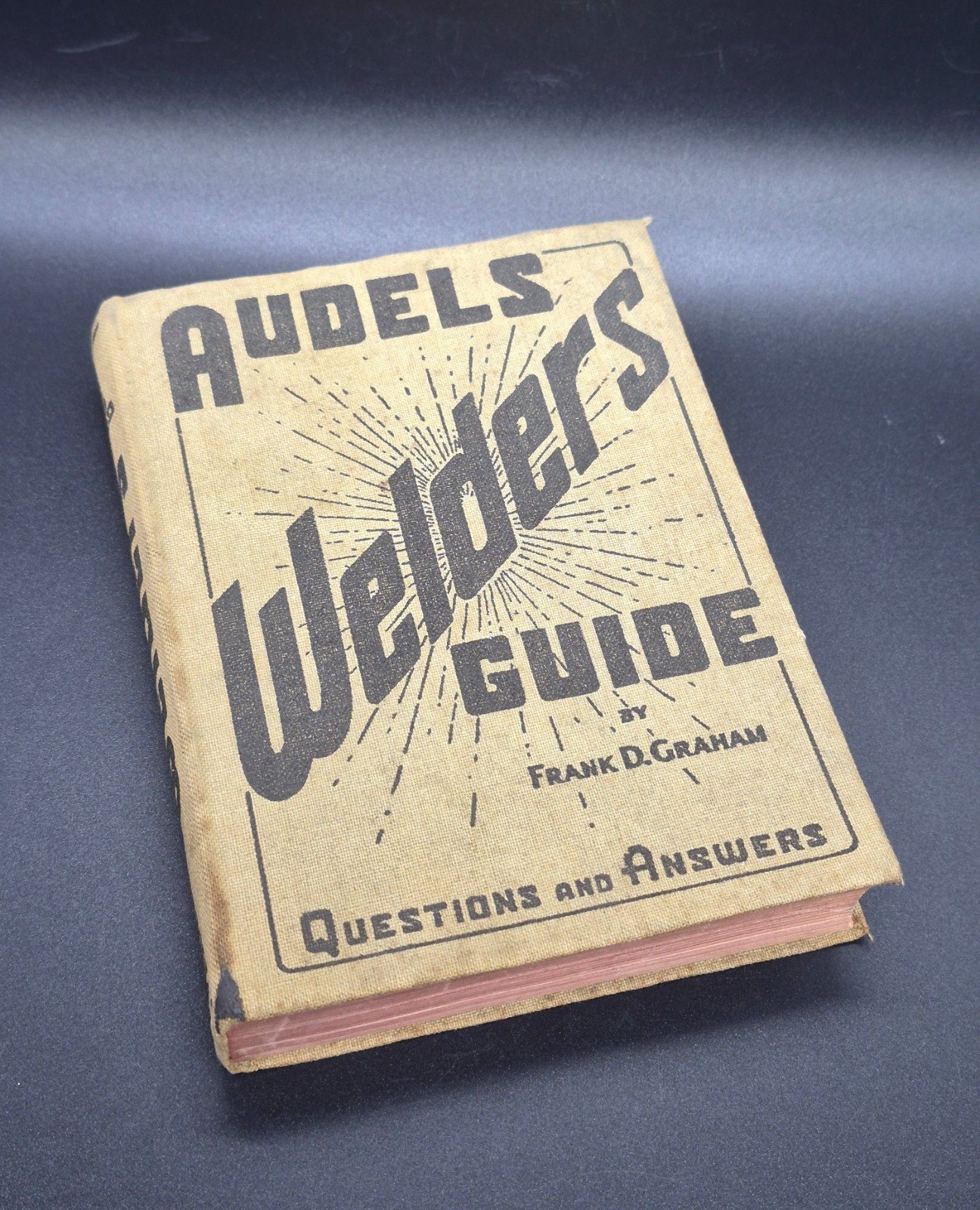 1949 Edition Audels Welders Guide by Frank D Graham Theo Audel Great Condition!