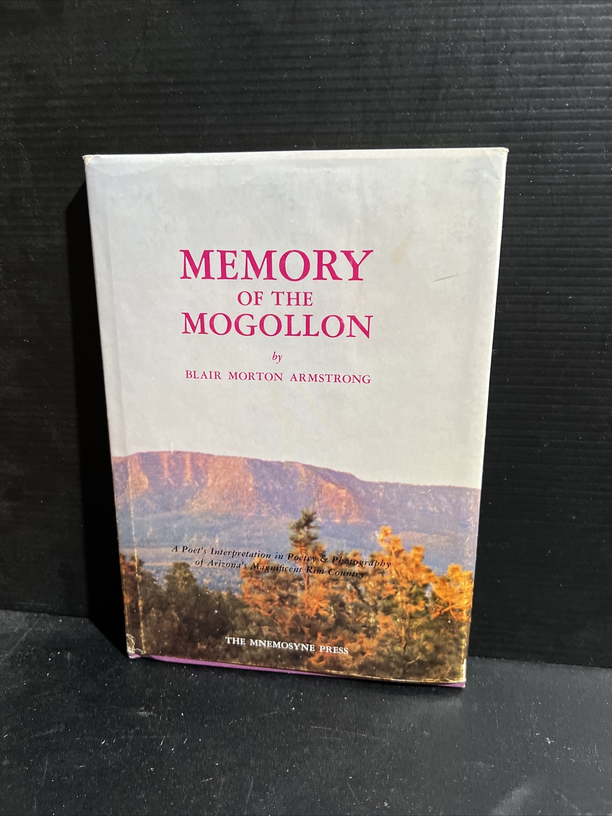 Signed 1st Memory Of The Mogollon BLAIR MORTON ARMSTRONG HC DJ 1976 Arizona Poet