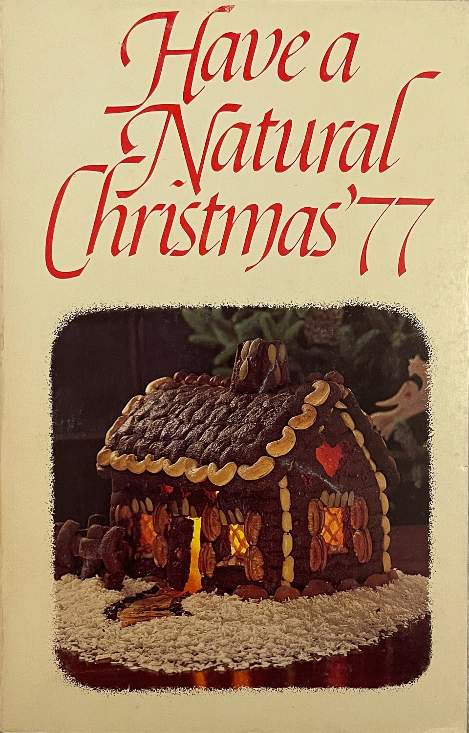 Vtg ~ Have a Natural Christmas ’77 ~ Rodale Press ~ Decor Crafts Cooking Games