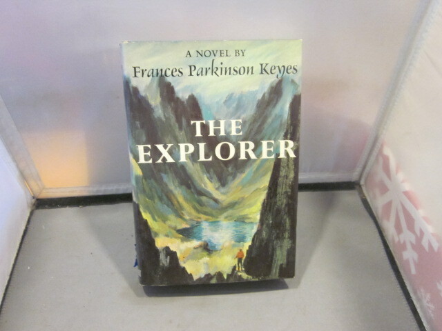 THE EXPLORER Frances Parkinson Keyes First Edition Stated HCDJ McGraw-Hill 1964,