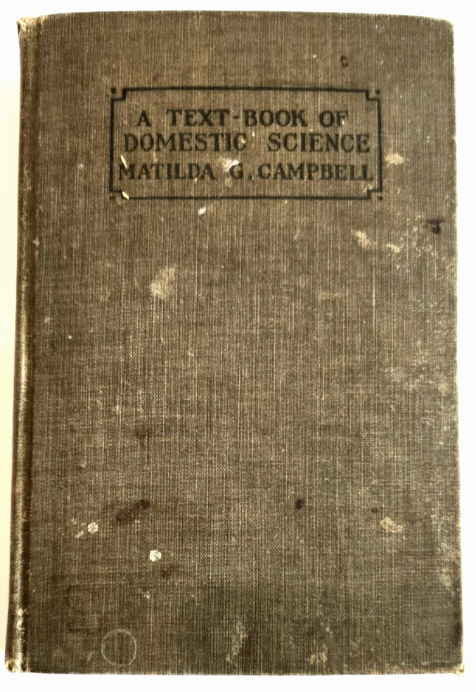 RARE 1914 A Text Book of Domestic Science for High Schools Matilda G. Campbell