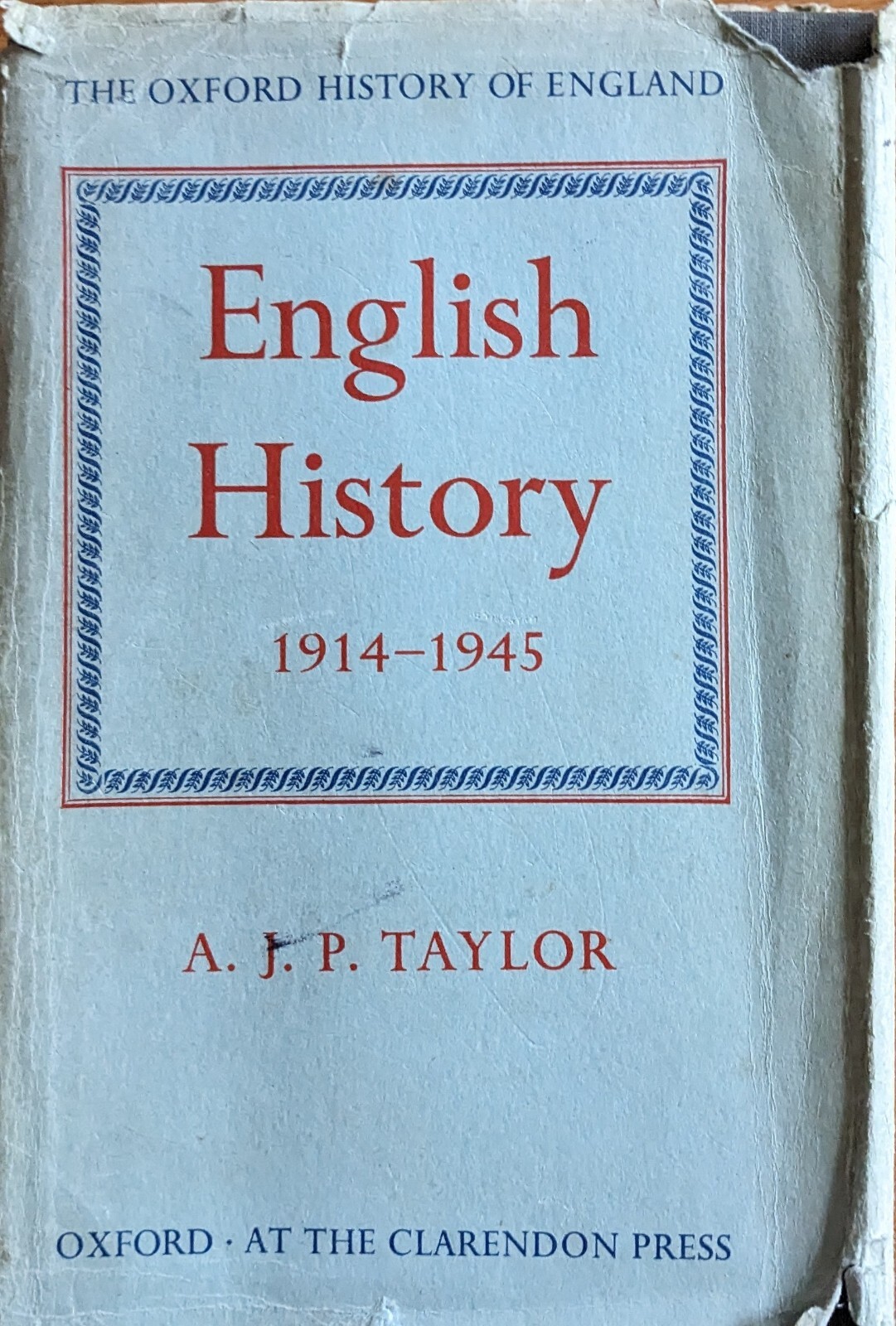 A J P TAYLOR ENGLISH HISTORY 1914-1945 OXFORD PRESS 1965 MAPS PRESERVED 1st Ed.