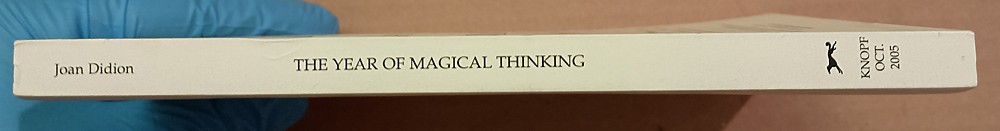 YEAR MAGICAL THINKING DIDION SIGNED 2Xs OCT 10, 2005 TRUE 1st/1st HC + ARC PROOF