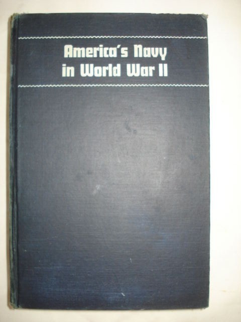 Vintage America’s Navy In World War 11 by Gilbert Cant 1943 Hardcover