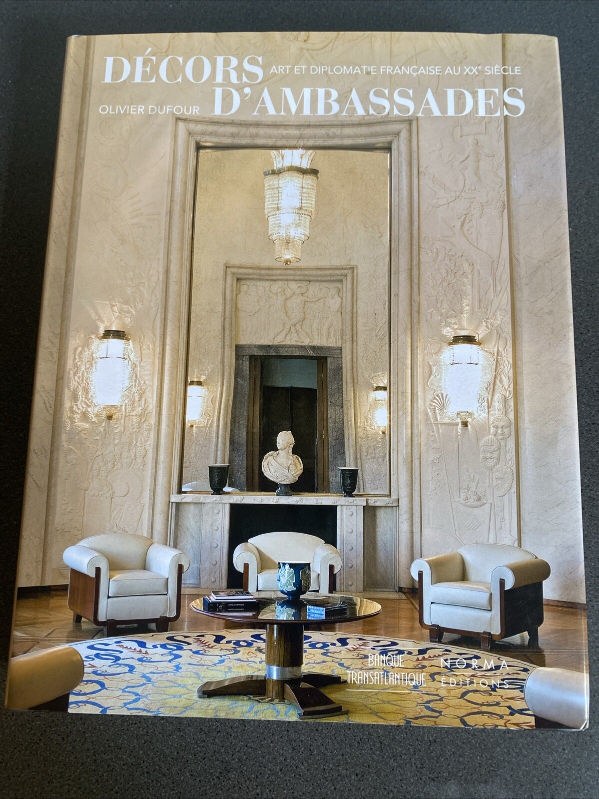 Decors D’ambassades By Olivier Dufour Hardback 31x24cm