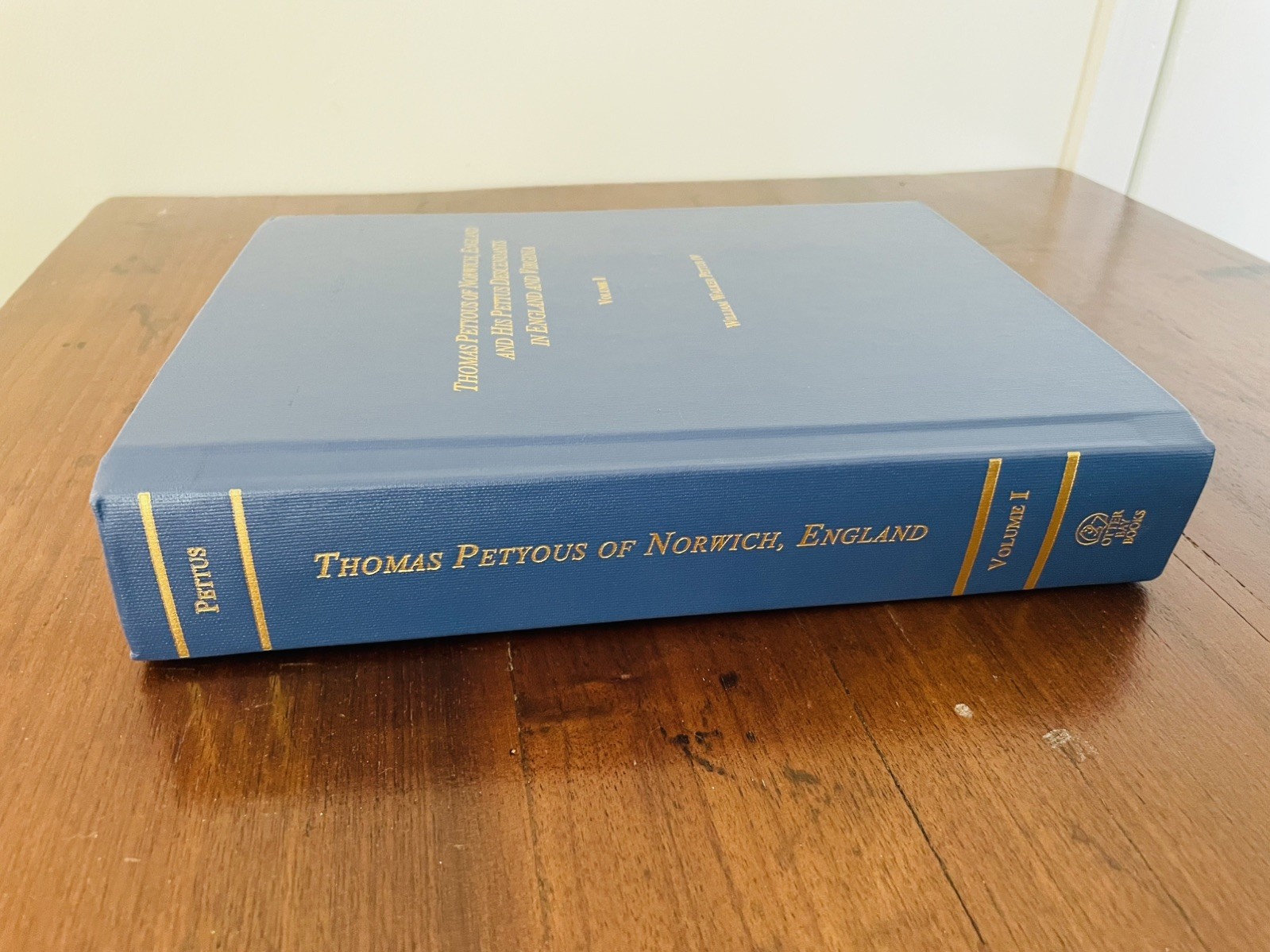 Thomas Petyous Of Norwich England & His Pettus Descendants Volume I
