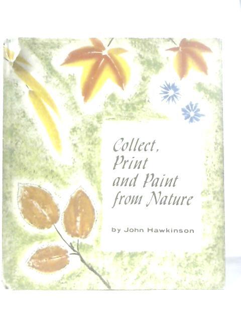 Collect, Print and Paint from Nature (John Hawkinson – 1969) (ID:38551)