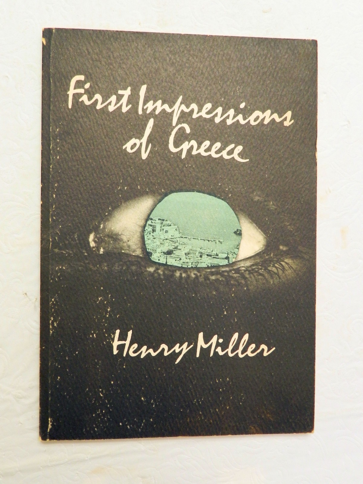 1973, First Impressions of Greece by Henry Miller, SB Capra Press, VG