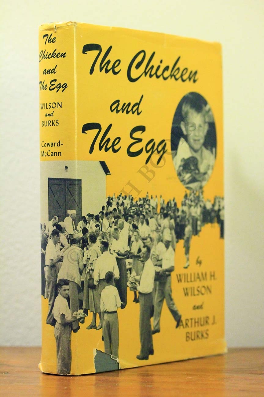 William H Wilson, Arthur J Burks / Chicken and the Egg 1st Edition 1955