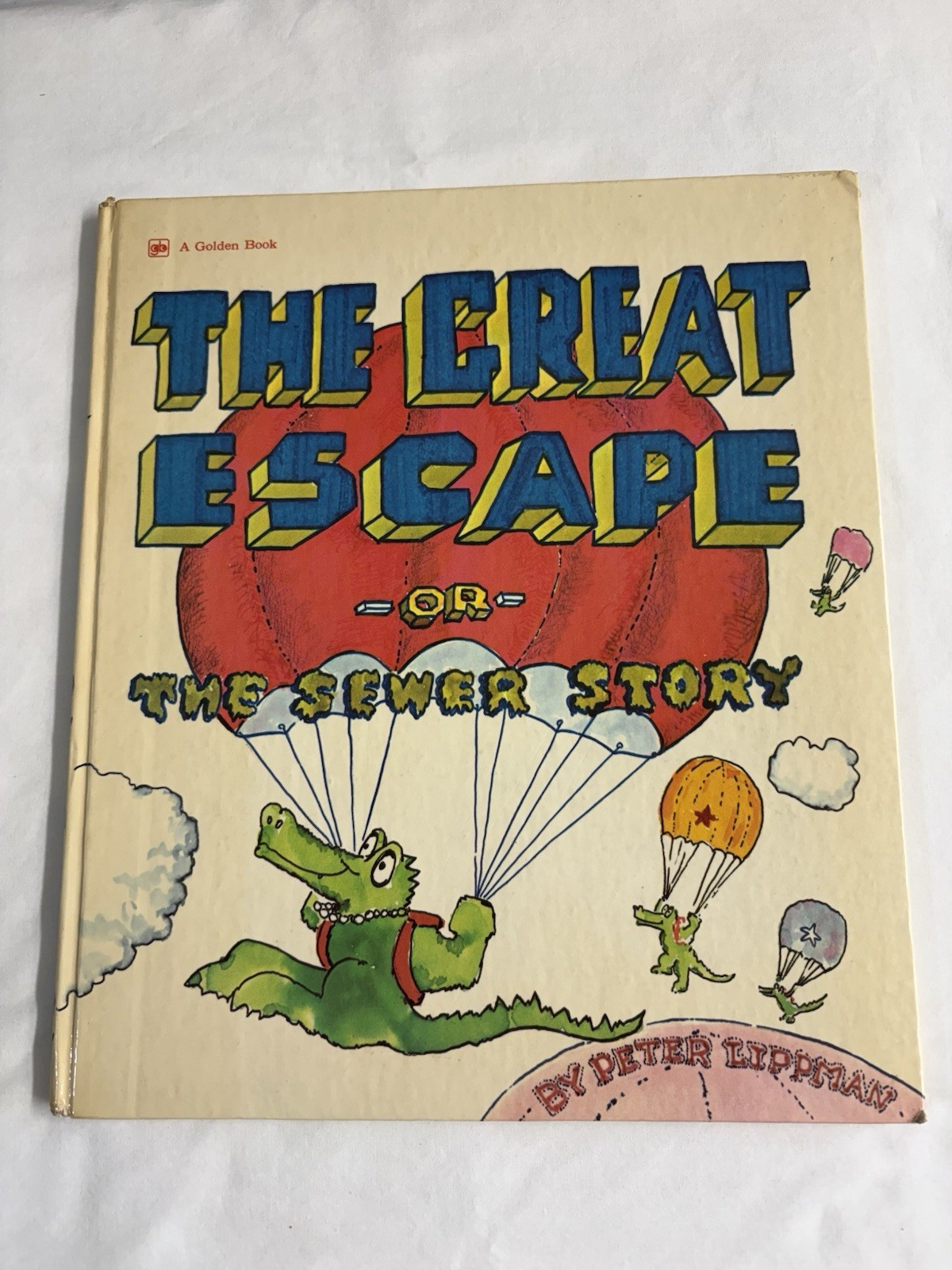 Lippman ‚The Great Escape or the Sewer Story‘ 2nd Print 1974, Golden Press, HB