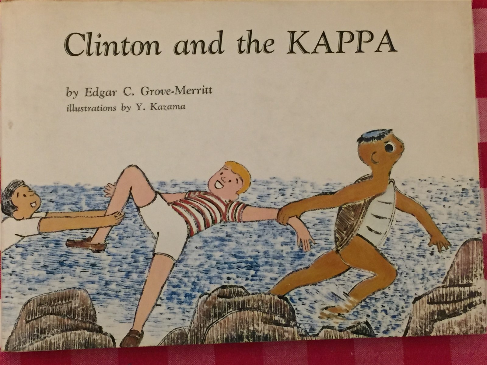 Clinton and the Kappa 1966 First Edition Japanese Child’s Story Grove-Merritt