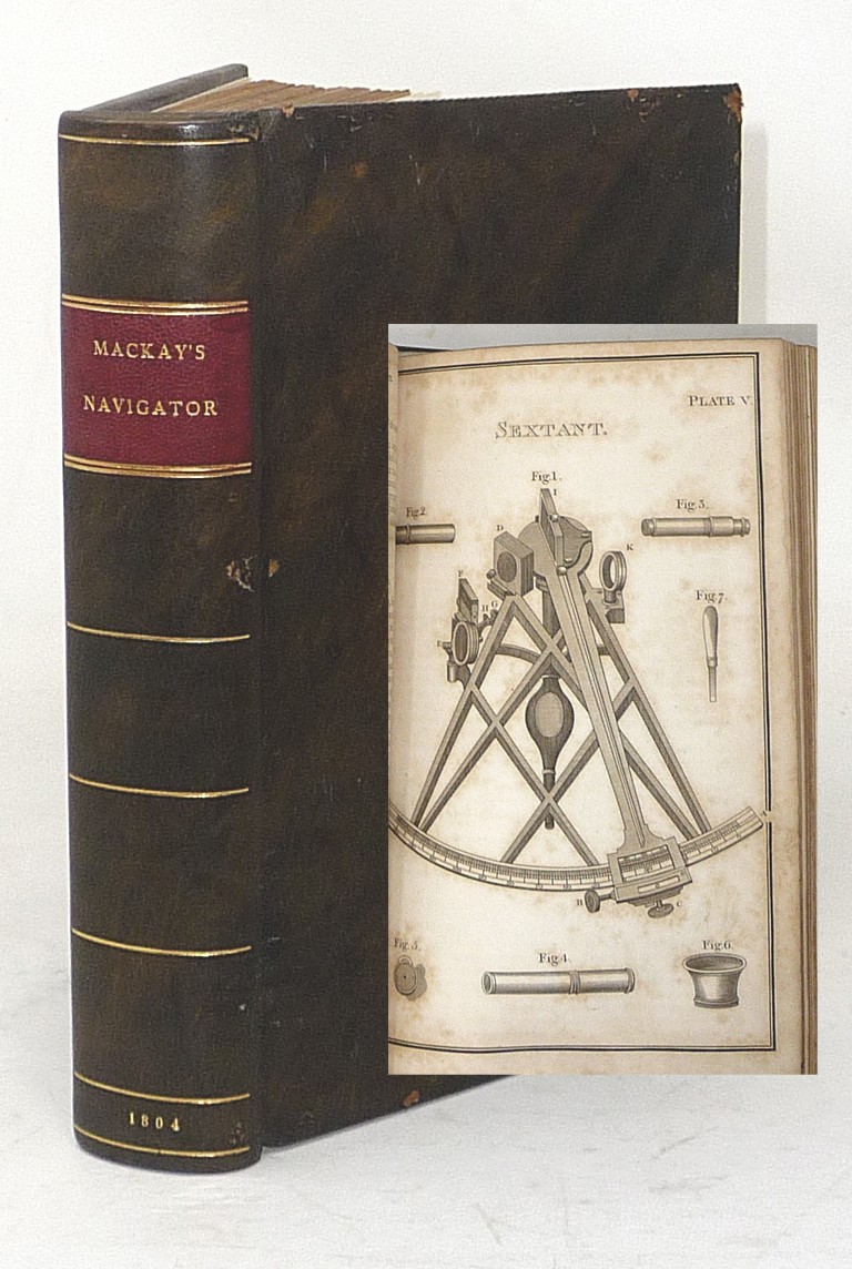 Rare 1804 Complete Navigator Mackay Maritime Seamanship Seafaring Illustrated
