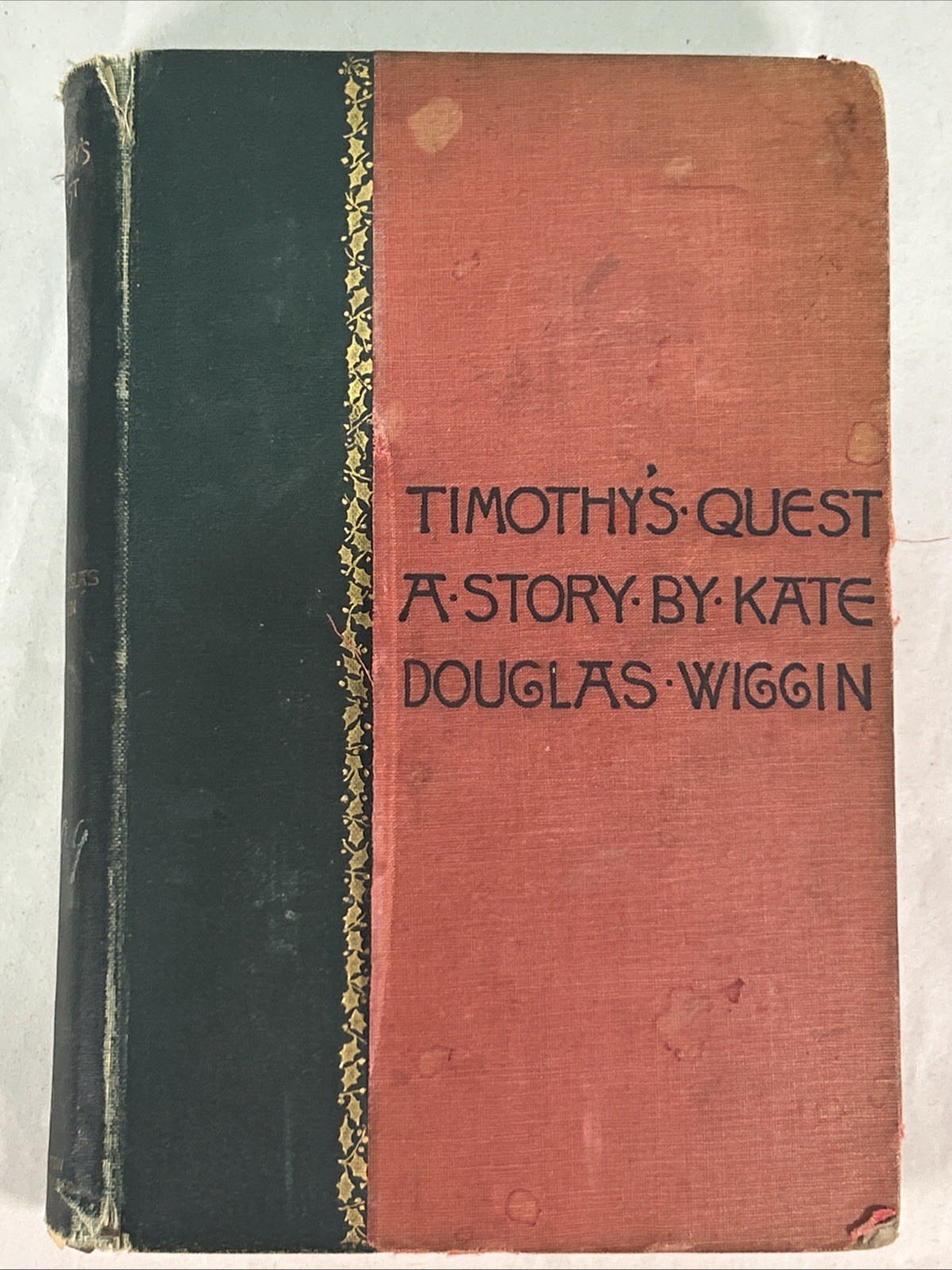 Timothy’s Quest A Story By Kate Douglas Wiggin – 1891 Antique Hardcover Book