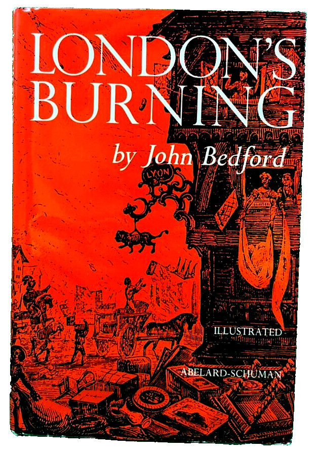 „LONDON’S BURNING“ BY JOHN BEDFORD 1966 FIRST UK PRINTING