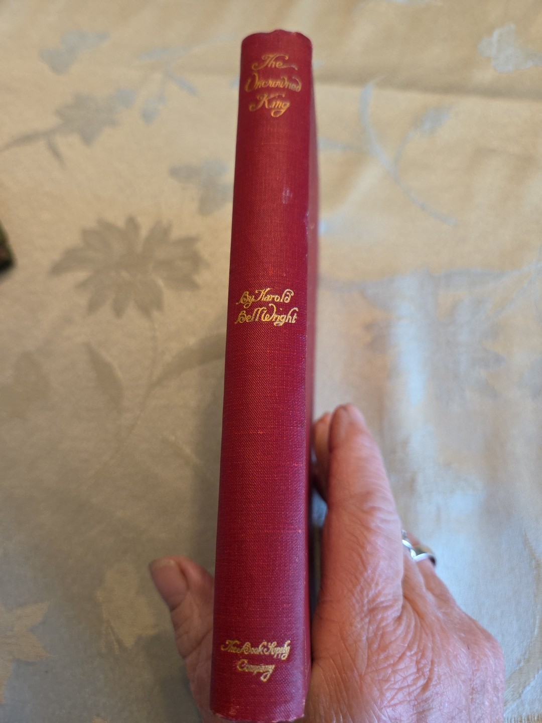 The Uncrowned King Harold Bell Wright, 1st Ed. 1910