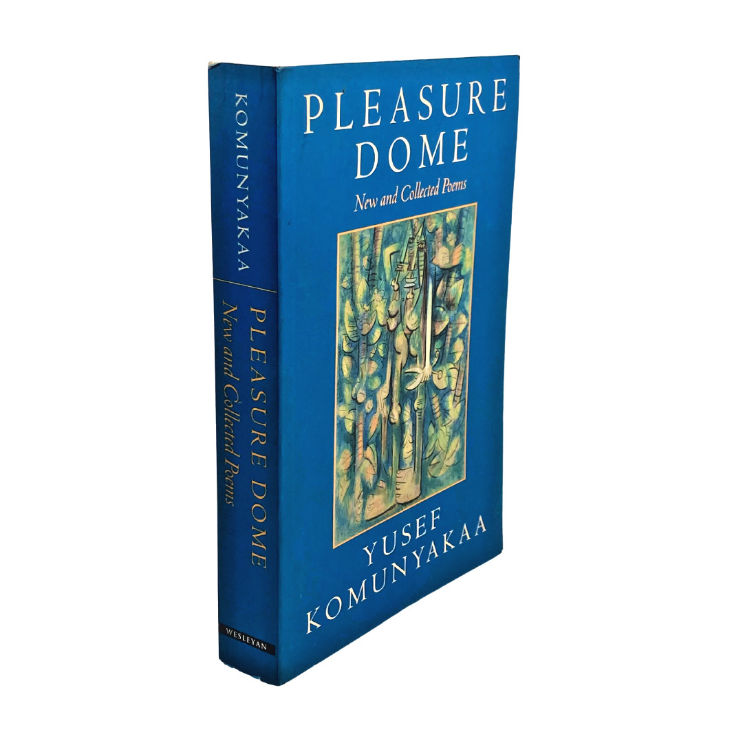 Pleasure Dome: New and Collected Poems by Yusef Komunyakaa, 2004