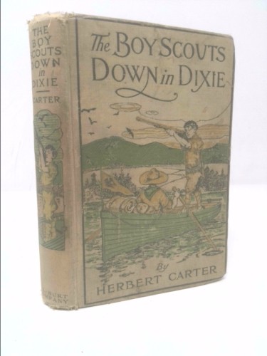 The Boy Scouts Down in Dixie by Herbert Carter