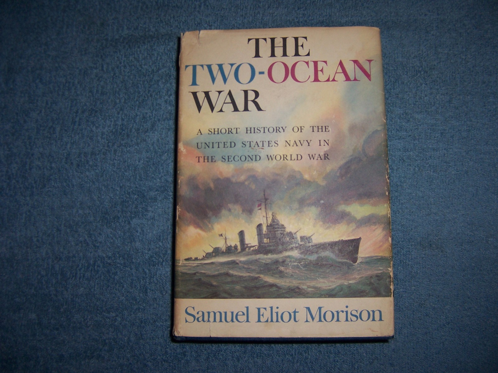 THE TWO-OCEAN WAR by Samuel Eliot Morison/1st Ed/HCDJ/Military/War/WWII 1939-45